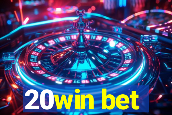 20win bet